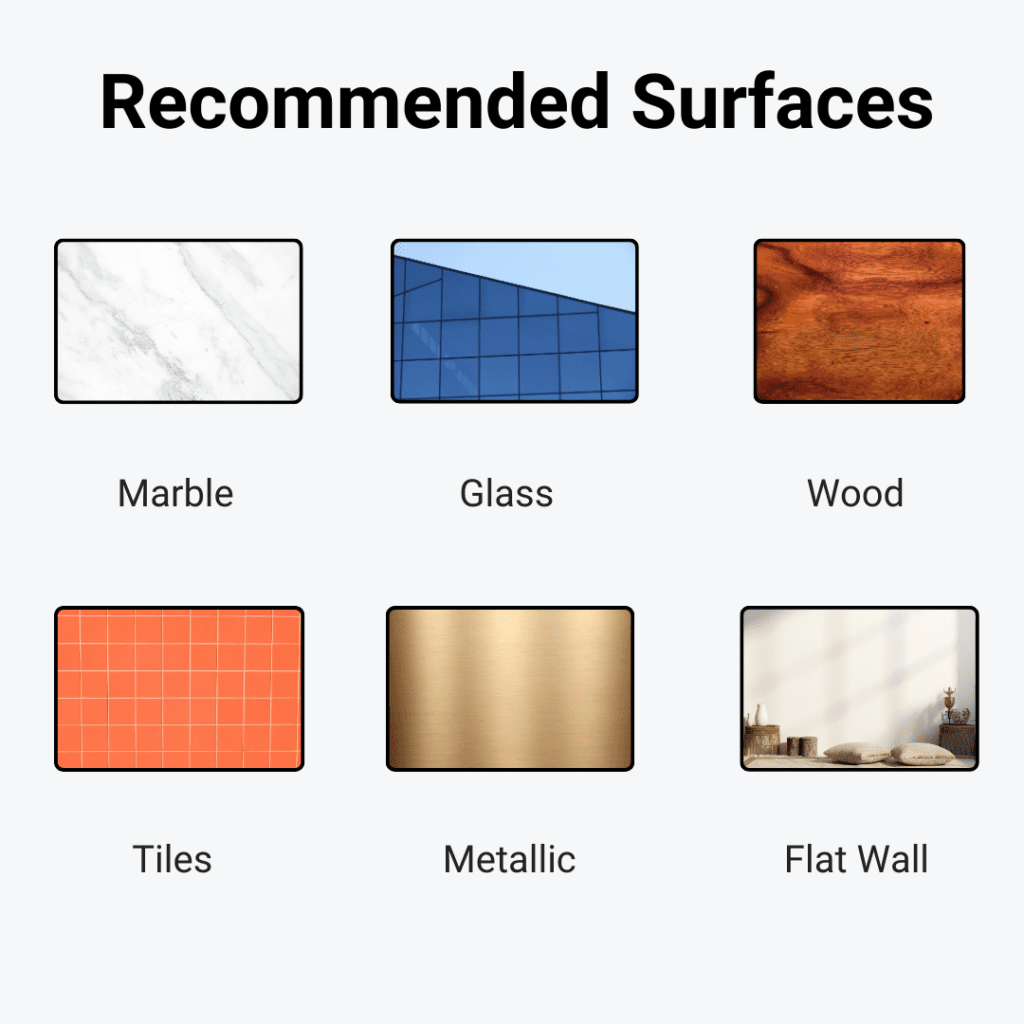 Recommended Surfaces for our peel and stick decals- Marble, Glass, Wood, Tiles, Metallic and Flat Wall